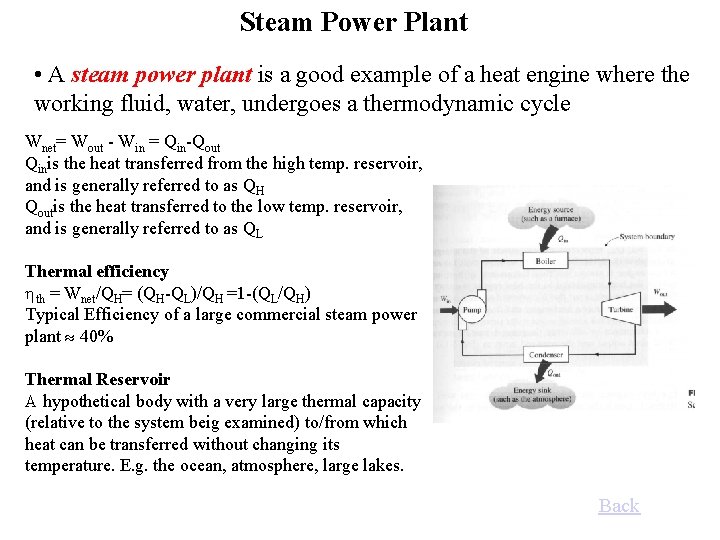 Steam Power Plant • A steam power plant is a good example of a