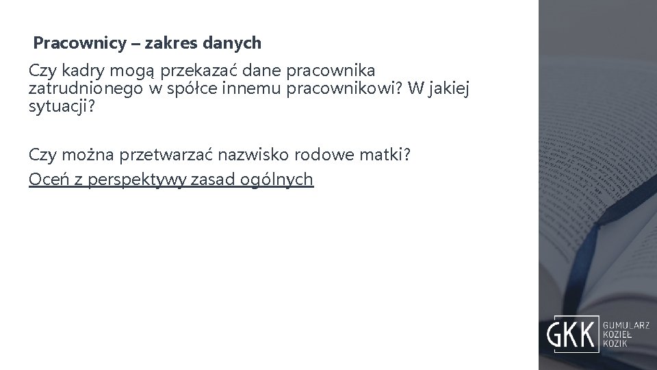 Pracownicy – zakres danych Czy kadry mogą przekazać dane pracownika zatrudnionego w spółce innemu