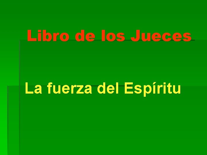 Libro de los Jueces La fuerza del Espíritu 