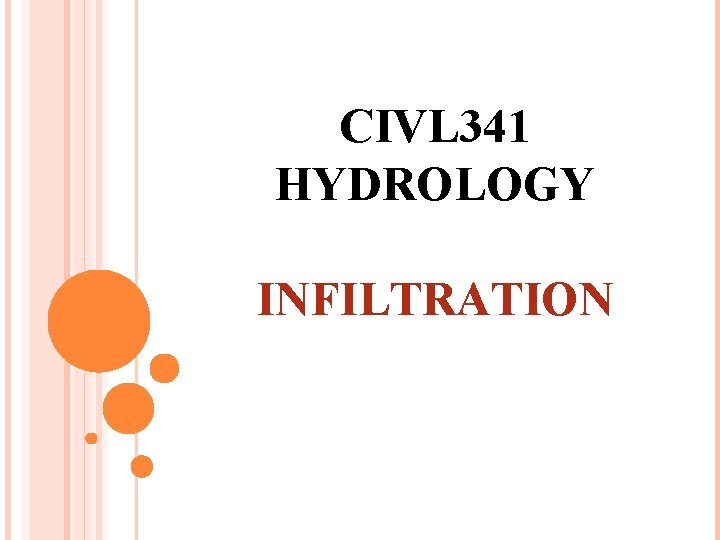 CIVL 341 HYDROLOGY INFILTRATION 