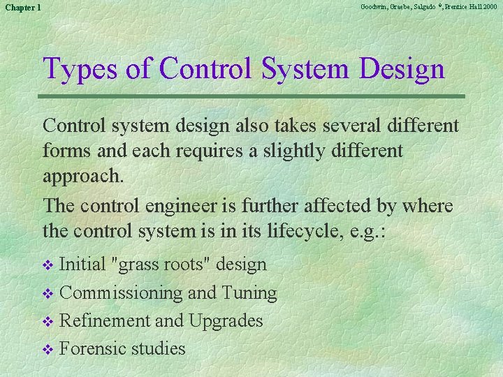 Goodwin, Graebe, Salgado ©, Prentice Hall 2000 Chapter 1 Types of Control System Design
