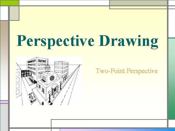 Perspective Drawing Two-Point Perspective 