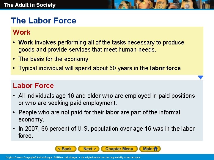 The Adult in Society The Labor Force Work • Work involves performing all of