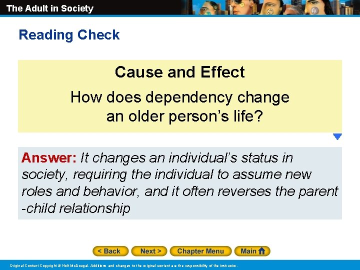 The Adult in Society Reading Check Cause and Effect How does dependency change an