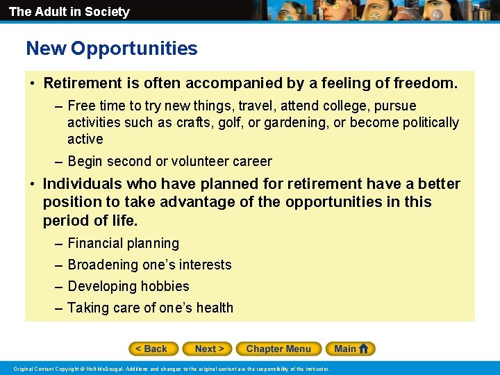 The Adult in Society New Opportunities • Retirement is often accompanied by a feeling