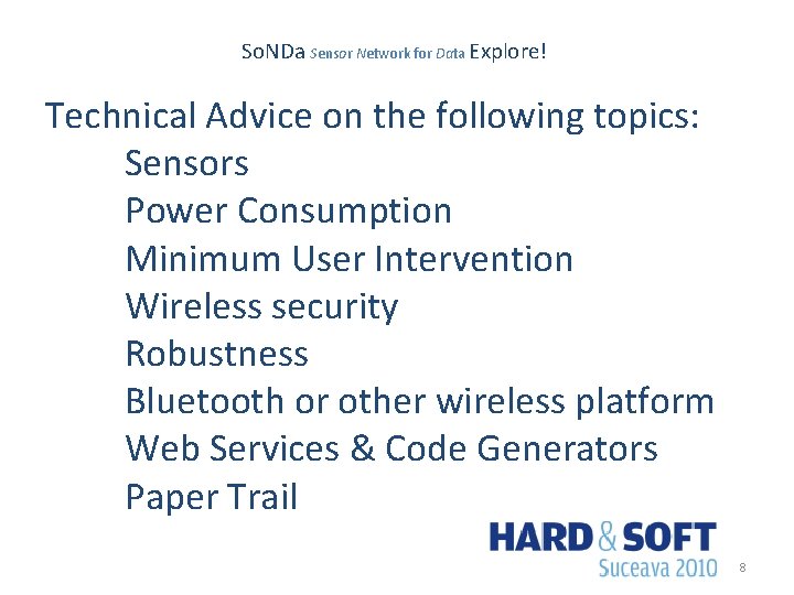 So. NDa Sensor Network for Data Explore! Technical Advice on the following topics: Sensors