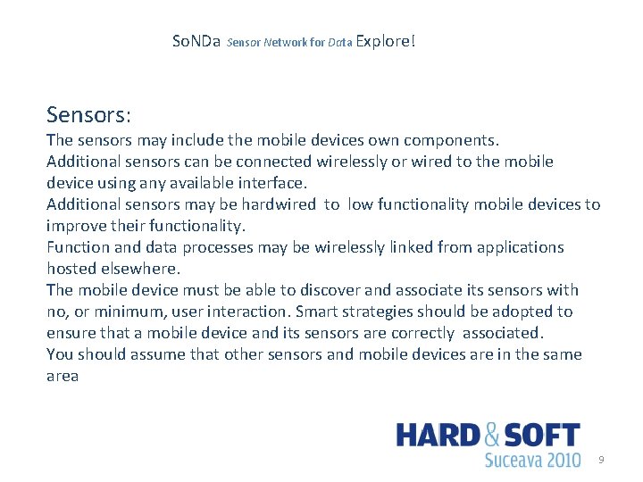 So. NDa Sensor Network for Data Explore! Sensors: The sensors may include the mobile