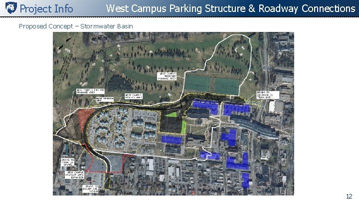 Project Info West Campus Parking Structure & Roadway Connections Proposed Concept – Stormwater Basin