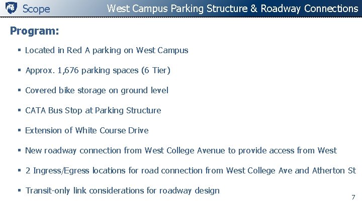 Scope West Campus Parking Structure & Roadway Connections Program: § Located in Red A