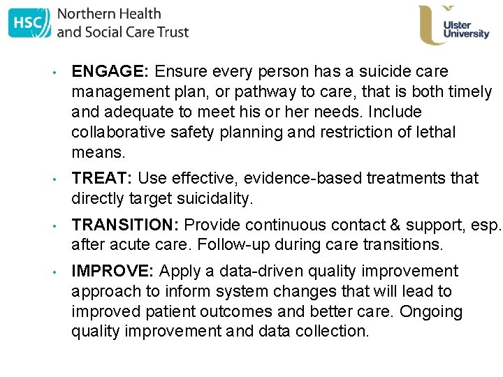  • ENGAGE: Ensure every person has a suicide care management plan, or pathway