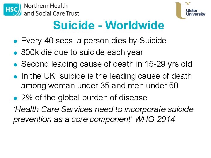 l Suicide - Worldwide Every 40 secs. a person dies by Suicide 800 k