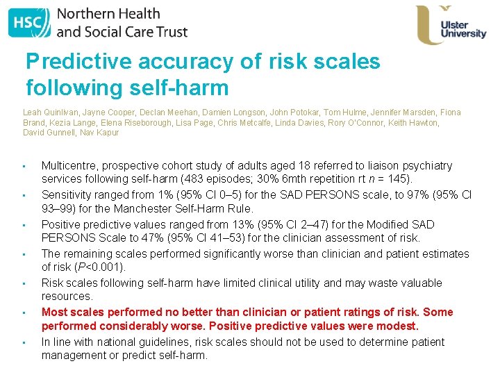 Predictive accuracy of risk scales following self-harm Leah Quinlivan, Jayne Cooper, Declan Meehan, Damien
