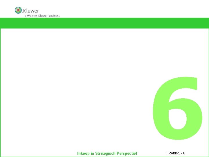 HOOFDSTUK Analyse Public procurement Inkoop in Strategisch Perspectief 6 Hoofdstuk 6 