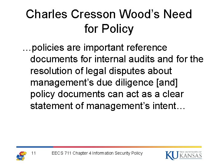 Charles Cresson Wood’s Need for Policy …policies are important reference documents for internal audits