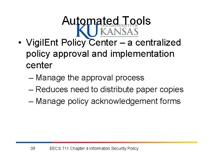 Automated Tools • Vigil. Ent Policy Center – a centralized policy approval and implementation