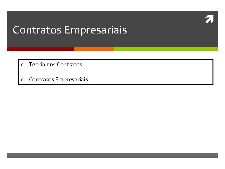 Contratos Empresariais o Teoria dos Contratos o Contratos Empresariais 