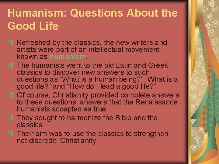 Humanism: Questions About the Good Life Refreshed by the classics, the new writers and