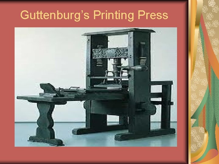 Guttenburg’s Printing Press 