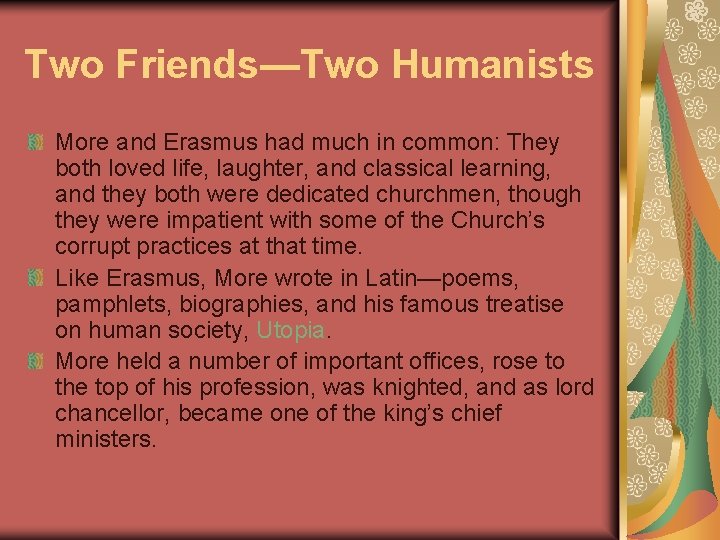 Two Friends—Two Humanists More and Erasmus had much in common: They both loved life,