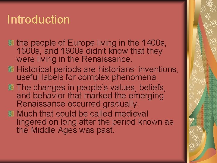 Introduction the people of Europe living in the 1400 s, 1500 s, and 1600