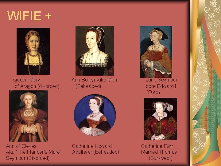 WIFIE + Queen Mary Ann Boleyn-aka Mom Jane Seymour of Aragon (divorced) (Beheaded) bore
