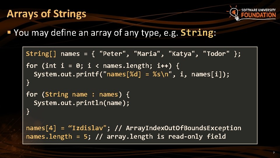 Arrays of Strings § You may define an array of any type, e. g.