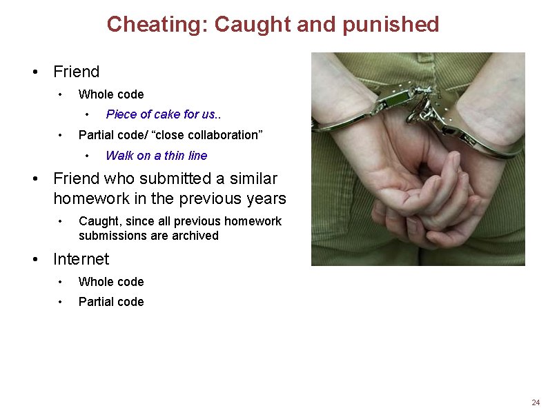 Cheating: Caught and punished • Friend • Whole code • • Piece of cake