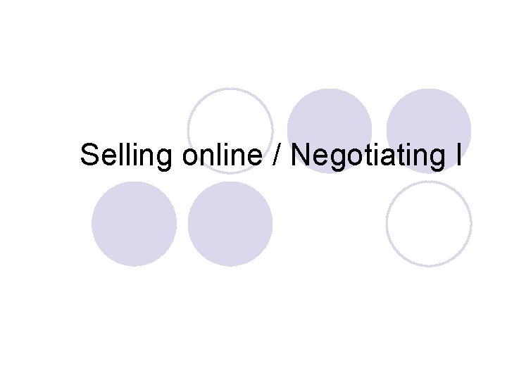 Selling online / Negotiating I 