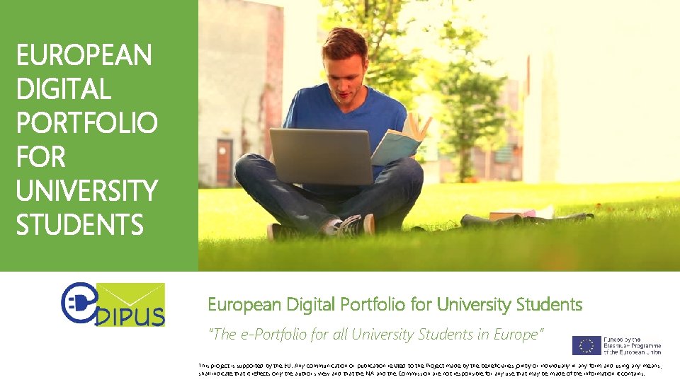 EUROPEAN DIGITAL PORTFOLIO FOR UNIVERSITY STUDENTS European Digital Portfolio for University Students “The e-Portfolio