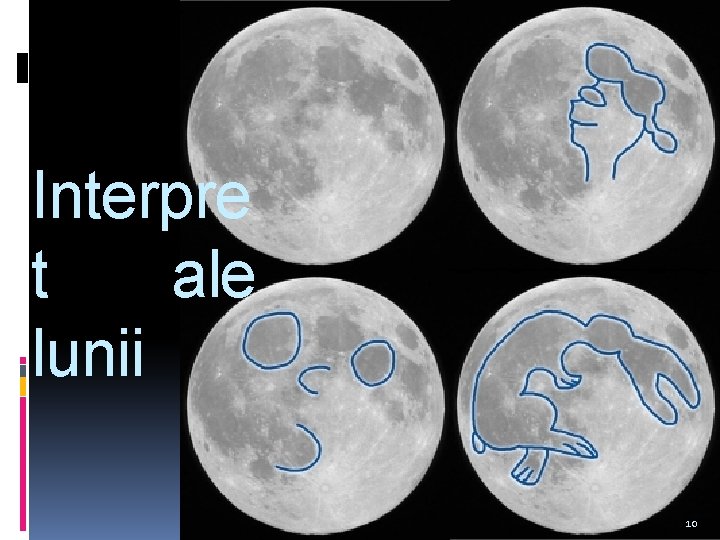 Interpre tari ale lunii 10 