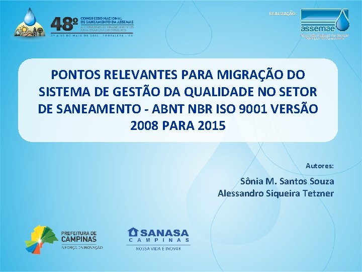 REALIZAÇÃO: PONTOS RELEVANTES PARA MIGRAÇÃO DO SISTEMA DE GESTÃO DA QUALIDADE NO SETOR DE