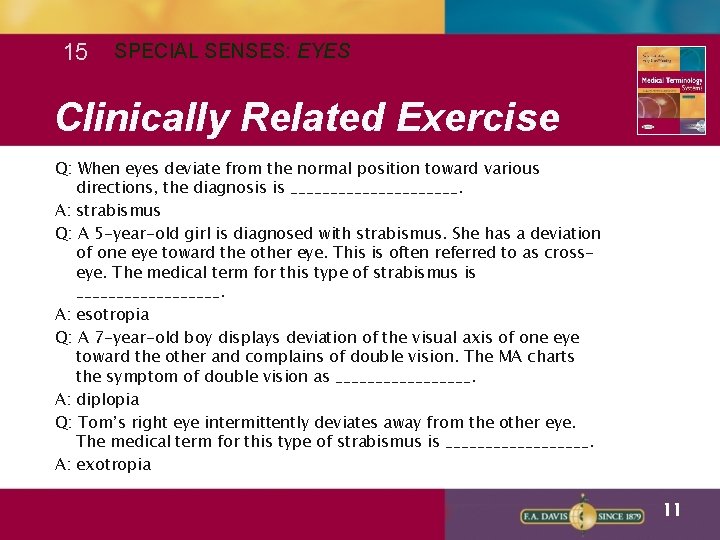 15 SPECIAL SENSES: EYES Clinically Related Exercise Q: When eyes deviate from the normal