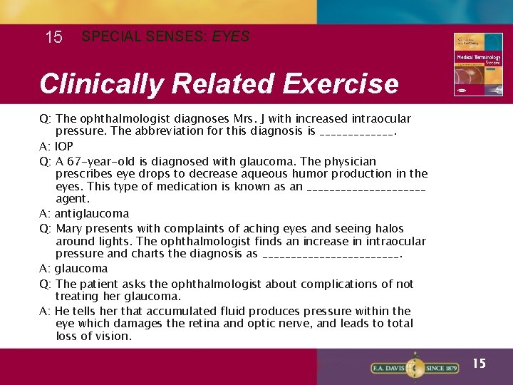 15 SPECIAL SENSES: EYES Clinically Related Exercise Q: The ophthalmologist diagnoses Mrs. J with