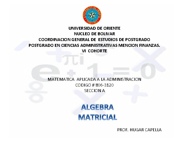 UNIVERSIDAD DE ORIENTE NUCLEO DE BOLIVAR COORDINACION GENERAL DE ESTUDIOS DE POSTGRADO EN CIENCIAS