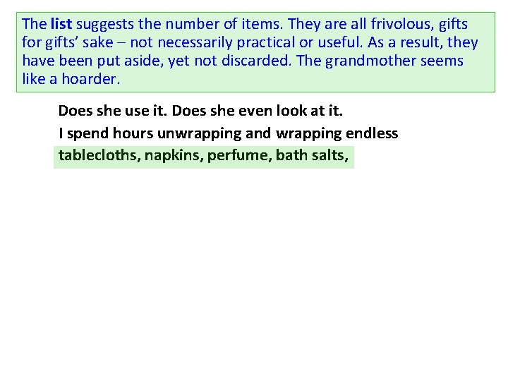 The list suggests the number of items. They are all frivolous, gifts for gifts’
