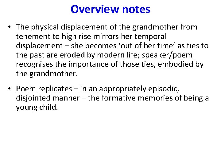Overview notes • The physical displacement of the grandmother from tenement to high rise
