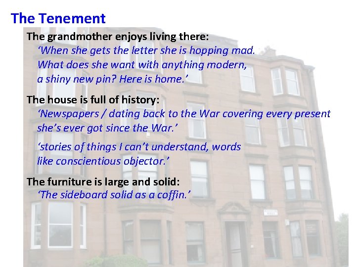 The Tenement The grandmother enjoys living there: ‘When she gets the letter she is