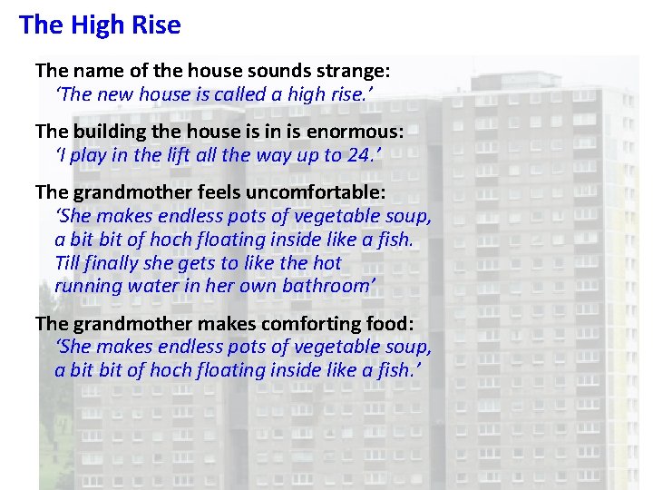 The High Rise The name of the house sounds strange: ‘The new house is
