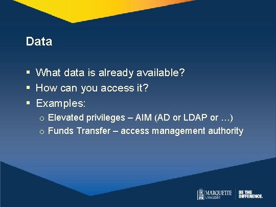 Data § What data is already available? § How can you access it? § Data § What data is already available? § How can you access it? §