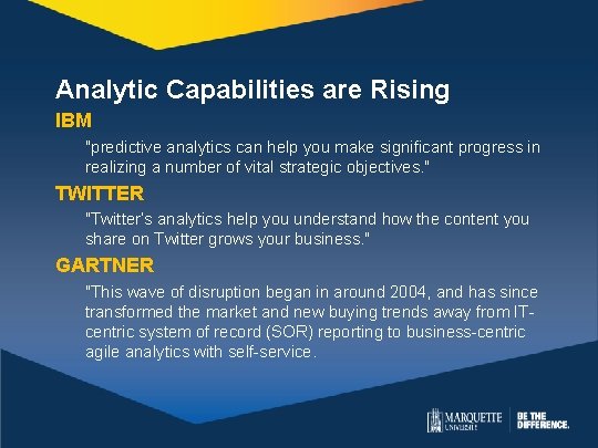 Analytic Capabilities are Rising IBM "predictive analytics can help you make significant progress in Analytic Capabilities are Rising IBM "predictive analytics can help you make significant progress in
