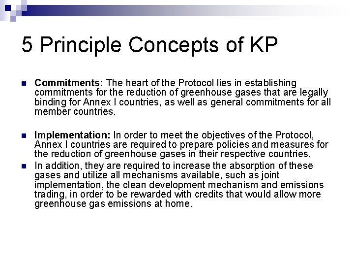 5 Principle Concepts of KP n Commitments: The heart of the Protocol lies in