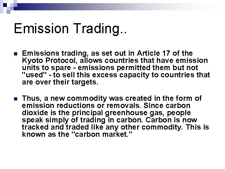 Emission Trading. . n Emissions trading, as set out in Article 17 of the