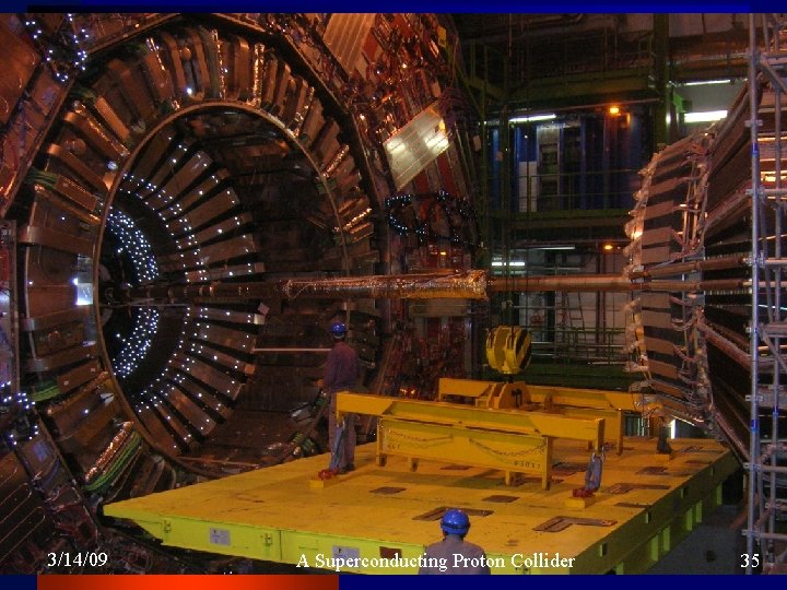 3/14/09 A Superconducting Proton Collider 35 