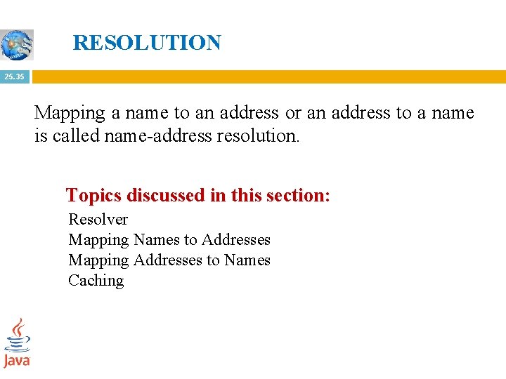 RESOLUTION 25. 35 Mapping a name to an address or an address to a