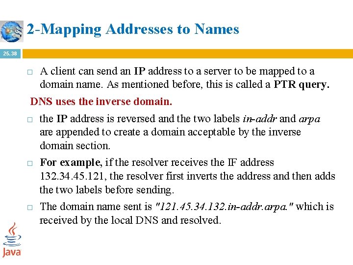 2 -Mapping Addresses to Names 25. 38 A client can send an IP address
