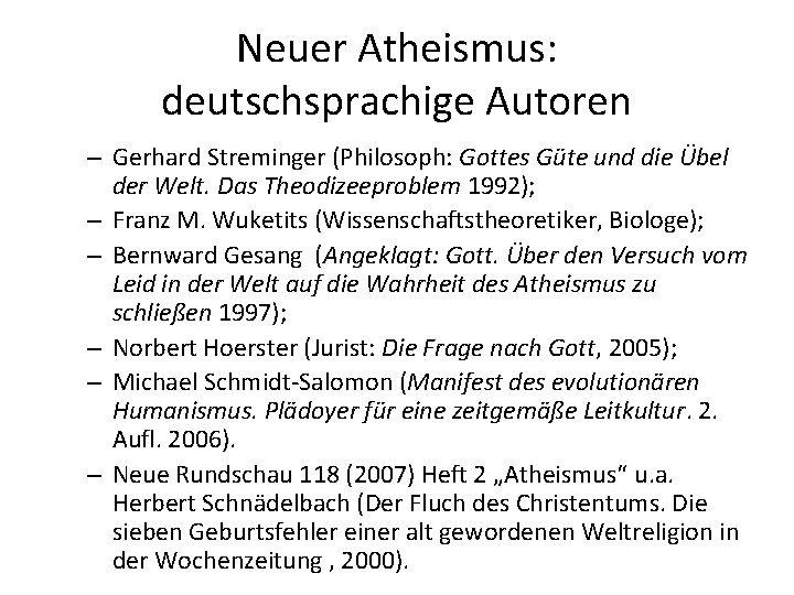 Neuer Atheismus: deutschsprachige Autoren – Gerhard Streminger (Philosoph: Gottes Güte und die Übel der