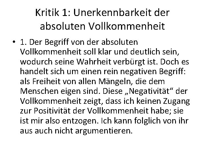 Kritik 1: Unerkennbarkeit der absoluten Vollkommenheit • 1. Der Begriff von der absoluten Vollkommenheit