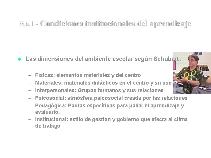 ii. a. 1. - Condiciones institucionales del aprendizaje l Las dimensiones del ambiente escolar