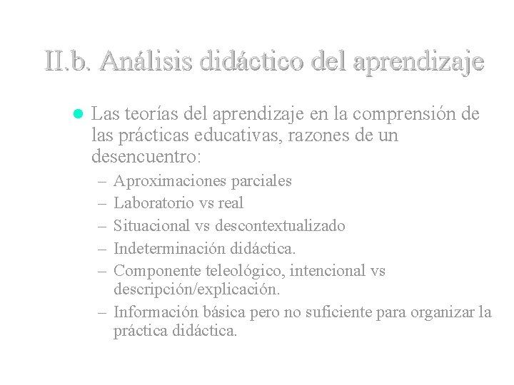 II. b. Análisis didáctico del aprendizaje l Las teorías del aprendizaje en la comprensión