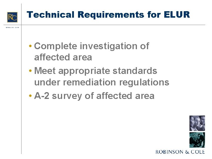 Technical Requirements for ELUR • Complete investigation of affected area • Meet appropriate standards